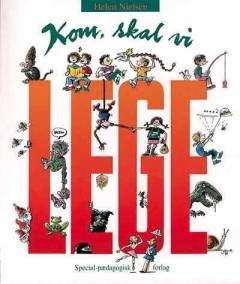Kom! Skal vi lege? : leg med sproget for at styrke barnets sprogudvikling