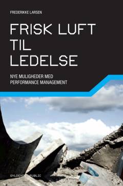 Frisk luft til ledelse : nye muligheder med performance management