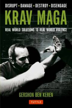 Krav Maga : real world solutions to real world violence