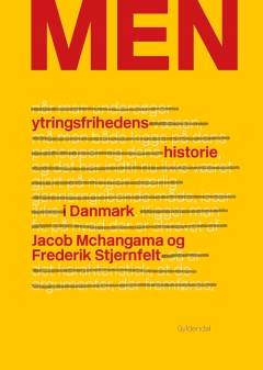 Men : ytringsfrihedens historie i Danmark