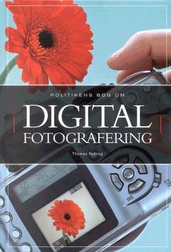 Politikens bog om digital fotografering