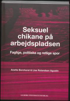 Seksuel chikane på arbejdspladsen : faglige, politiske og retlige spor