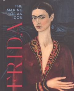 Frida - the making of an icon