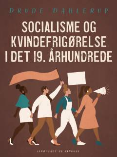 Socialisme og kvindefrigørelse i det 19. århundrede : en analyse af Charles Fourier, Karl Marx, Fr. Engels, August Bebel og Clara Zetkin m. fl.