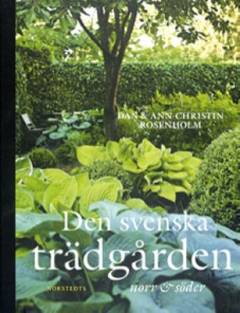 Den svenska trädgåren : norr & söder