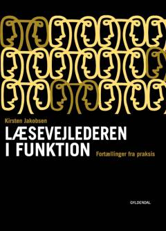 Læsevejlederen i funktion : fortællinger fra praksis