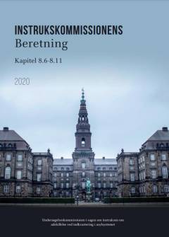 Instrukskommissionens beretning. Bind 3 : Kapitel 8.6-8.11