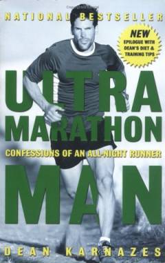 Ultramarathon man : confessions of an all-night runner