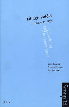 Filmen kalder : fiktion og fakta -- Vejledning og kommentarer