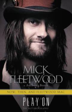 Play on : now, then & Fleetwood Mac : the autobiography