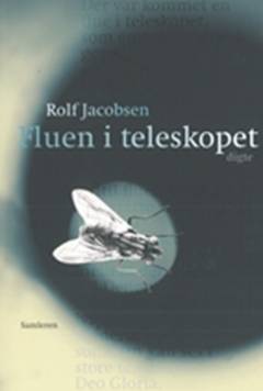 Fluen i teleskopet : digte 1933-85