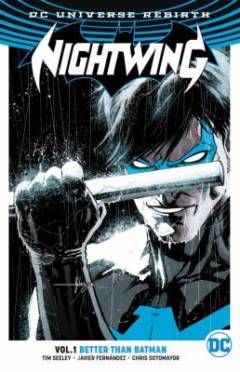 Nightwing. Vol. 1 : Better than Batman
