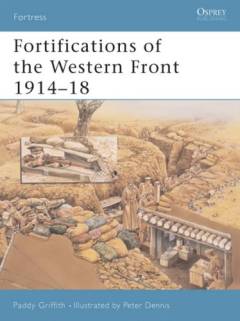 Fortifications of the Western Front 1914-18