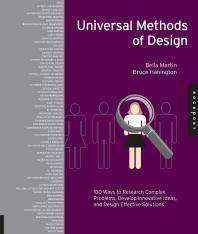 Universal methods of design : 100 ways to research complex problems, develop innovative ideas, and design effective solutions