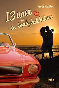 13 uger - en kærlighedshistorie