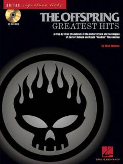 The Offspring - Greatest hits : a step-by-step breakdown of the guitar styles and techniques of Dexter Holland and Kevin "Noodles" Wasserman