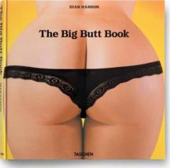 The big butt book : the dawning of the age of ass
