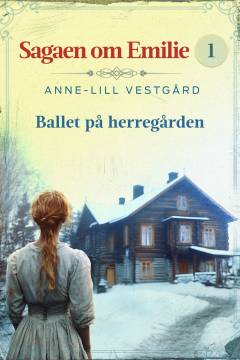 Sagaen om Emilie - ballet på herregården