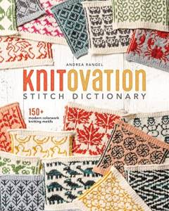KnitOvation stitch dictionary : 150+ modern colorwork knitting motifs