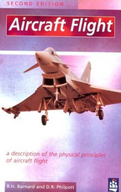 Aircraft flight : a description of the physical principles of aircraft flight