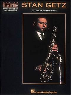 Stan Getz : for tenorsaxofon med becifring