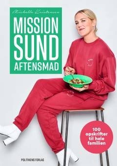 Mission sund aftensmad : 100 opskrifter til hele familien