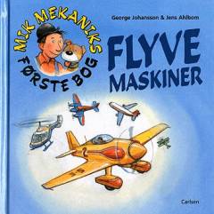 Mik Mekaniks første bog - flyvemaskiner