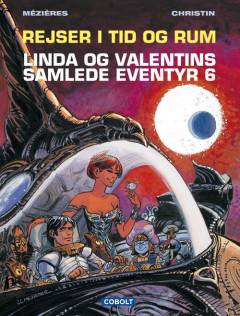 Rejser i tid og rum : Linda og Valentins samlede eventyr. Bind 6