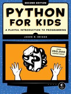 Python for kids : a playful introduction to programming