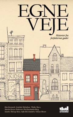 Egne veje : historier fra forfatternes gader