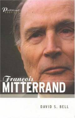 François Mitterrand : a political biography