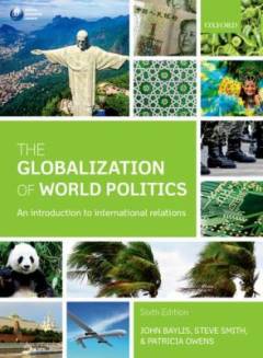 The globalization of world politics : an introduction to international relations