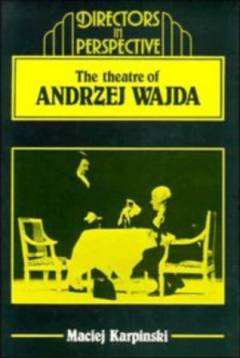 The theatre of Andrzej Wajda