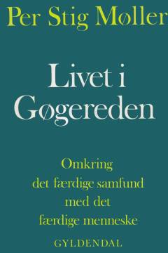 Livet i gøgereden : omkring det færdige samfund med det færdige menneske