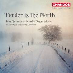 Tender is the North : Iain Quinn plays Nordic organ music on the organ of Coventry Cathedral