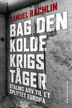 Bag den kolde krigs tåger : Stalins arv til et splittet Europa