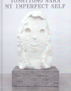 Yoshitomo Nara - my imperfect self