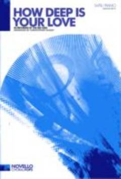 How deep is your love : SATB/piano