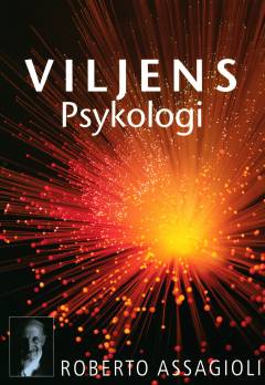 Viljens psykologi : en guide til selvrealisering