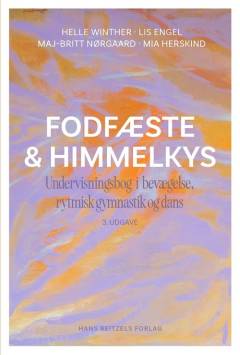 Fodfæste og himmelkys : undervisningsbog i bevægelse, rytmisk gymnastik og dans