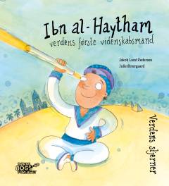 Ibn al-Haytham - verdens første videnskabsmand