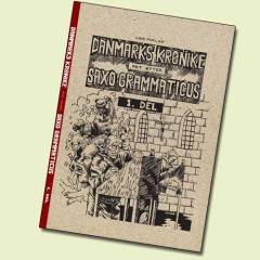 Danmarks krønike frit efter Saxo Grammaticus. 1. del