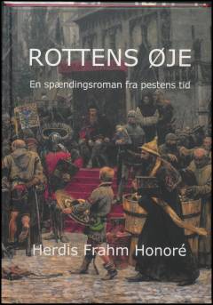 Rottens øje : en spændingsroman fra pestens tid