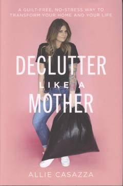 Declutter like a mother