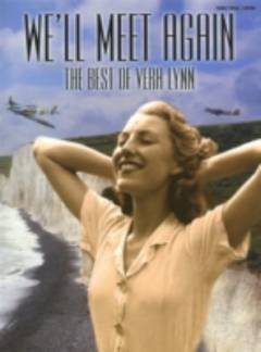 We'll meet again : the best of Vera Lynn : \piano, vocal, guitar\