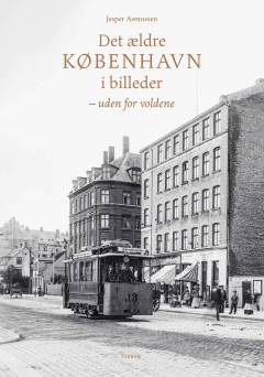 Det ældre København i billeder. Uden for voldene