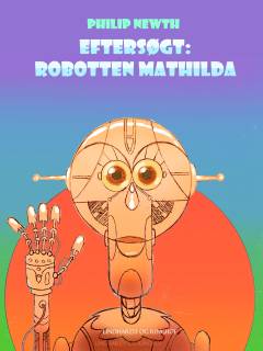 Eftersøgt: robotten Matilda