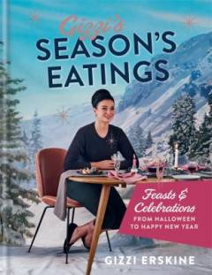 Gizzi's season's eatings : feasts & celebrations from Halloween to Happy New Year