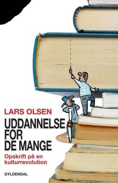 Uddannelse for de mange : opskrift på en kulturrevolution