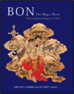 Bon : the magic word : the indiginous religion of Tibet